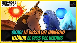 SKADI ❄️la diosa nórdica del invierno y el dios NÓRDICO NJORD /MITOLOGÍA NÓRDICA /TEMPORADA 3/CAP 23