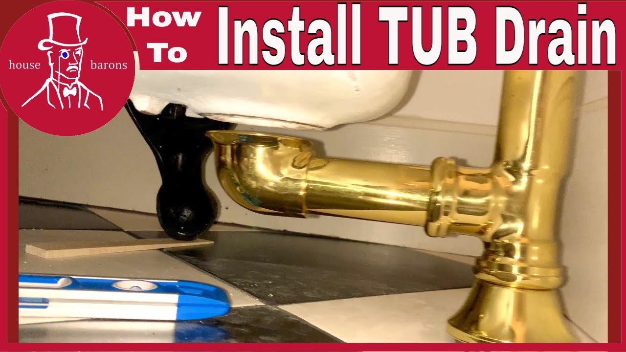 How To Install A Bathtub Drain | Brass Tub Drain For Clawfoot Tub - YouTube