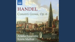 Concerto Grosso in E Minor, Op. 6, No. 3, HWV 321: I. Larghetto