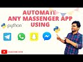 How to automate any messenger app using python| whatsapp messenger,facebook messenger| Learn python