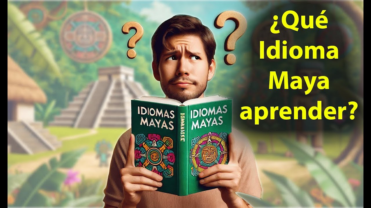 Qué Idioma Maya Aprender Youtube