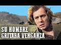 Su nombre gritaba venganza | Anthony Steffen