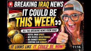 🚨 BREAKING IRAQ NEWS: It Could Be THIS WEEK 👀 Digital Dinar, New PM Intel & Massive Shifts