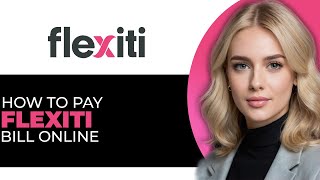 How to Safely Pay Your Flexiti Bill Online (QUICKLY!)