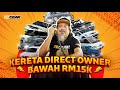 Kereta Wow Direct Owner Bawah RM15k - Sembang Engear