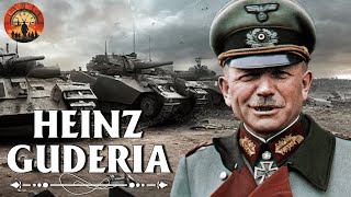 Heinz Guderian: The Mastermind Behind Blitzkrieg Tactics | World History