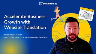 Accelerate Business Growth Through Website Translation - MotionPoint Minute