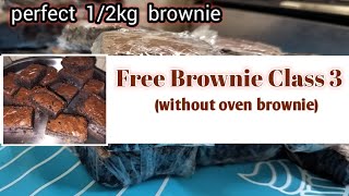 perfect 1/2kg brownie class 3//free class/for orders9043801899 #brownieclass #brownierecipe #brownie