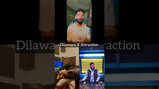 Dilawara X Attraction Mashup 🔥 #punjabi #cover #mashup