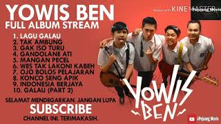 Full Album Yowis Ben - Yowis Ben Full Album Terbaru 2019  Best Song Of Yowis Ben