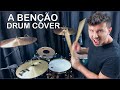 A BENÇÃO - THE BLESSING (ELEVATION WORSHIP) (BDRUM) (DRUM COVER)