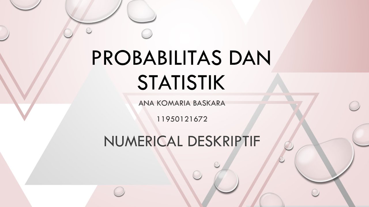 STATISTIKA DESKRIPTIF || PROBABILITAS DAN STATISTIKA - YouTube