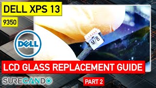 Dell XPS 13 9350 P54G LCD Glass Screen Replacement Guide Camera Not Detected Not Working Part 2