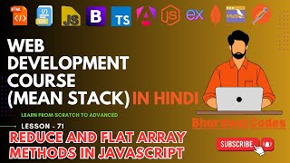 #71 Reduce and Flat Array Methods in JavaScript | Complete MEAN Stack Web Development in Hindi