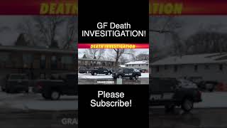 BREAKING NEWS: Death Investigation In Grand Forks
