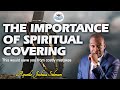 The Importance of Spiritual Covering- Apostle Joshua Selman