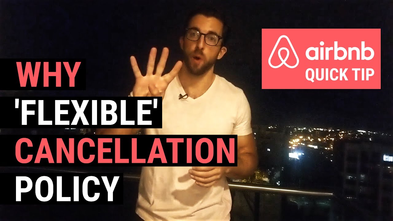 Airbnb Quick Tip: Airbnb Flexible Cancellation Policy - YouTube