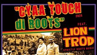 CYAA TOUCH DI ROOTS - SESSION 86 [ LION TROD MUSICAL SALUTE TO CHEZIDEK]