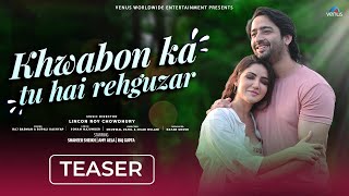 Khwabon Ka Tu Hai Rehguzar - Teaser | Raj Barman | Shaheer Sheikh & Amy Aela | Releasing 3 July 2023