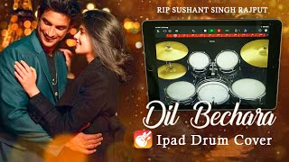 Dil Bechara - A.R. Rahman | Ipad Drum Cover | A Small Tribute To Sushant Singh Rajput.