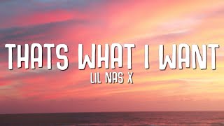 Lil Nas X THATS WHAT I WANT Lyrics