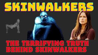 The Terrifying Truth Behind Skinwalkers and Native American Legends