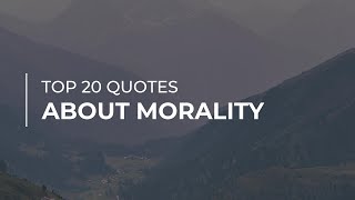 TOP 20 Quotes about Morality | Good Quotes | Quotes for Facebook