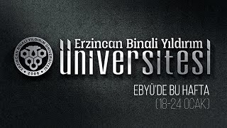 EBYÜ'de Bu Hafta (18-24 Ocak)