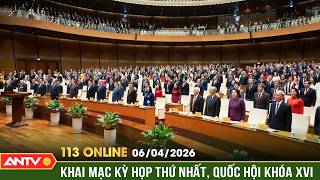 Khai mạc Kỳ họp thứ nhất, Quốc hội khóa XVI | Bản tin 113 online ngày 6/4 | ANTV