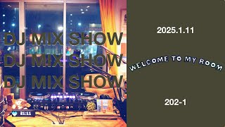 DJ MIX SHOW - Welcome to my room [202-1]（リクエストコーナー）