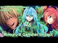 What If Rimuru is in Genshin Impact | Rimuru X Genshin Impact | By: SupremeDietyRimuru | Chapter 1