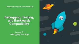 Debugging Your App (Android Development Fundamentals, Unit 1: Lesson 3.1)