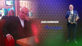 Sahin Məmmədov (qarmon) Avropa