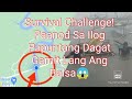 (Last Episode Day 3) Survival Challenge Paanod Sa Ilog Papuntang Dagat Gamit Lang Ang Balsa 😱