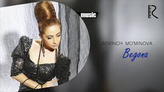 Sevinch Mo'minova - Begona (Official music)