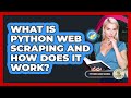 What Is Python Web Scraping And How Does It Work? - Python Code School
