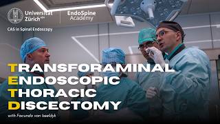 How to Perform a Transforaminal Endoscopic Thoracic Discectomy - Facundo van Isseldyk