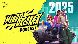 Our 2025 Gaming Resolutions | Windbreaker Podcast