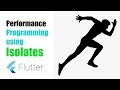 Google's Flutter Tutorial - Performance Apps using Isolates (coderzheaven.com)