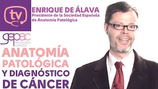 El papel de la anatomía patológica en el diagnóstico del cáncer