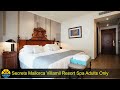 secrets mallorca villamil resort spa adults only calvia hotel holiday