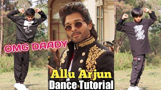 Allu Arjun - Epic Dance Moves Tutorial | OMG Daddy | Step by Step | Ala Vaikunthapurramuloo