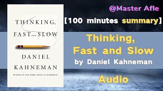 Summary of Thinking, Fast and Slow by Daniel Kahneman | 100 minutes audiobook summary