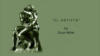 EL ARTISTA - De Oscar Wilde - Voz: Ricardo Vonte