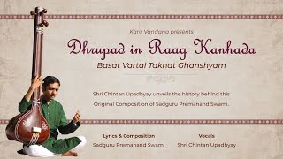 Shri Chintan Upadhyay shares his thoughts on Premanand Swami’s Dhrupad - Basat Vartaal Takhat