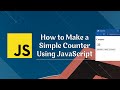 How to Make a Simple Counter Using JavaScript | JavaScript Mini Project for Beginner | 2022