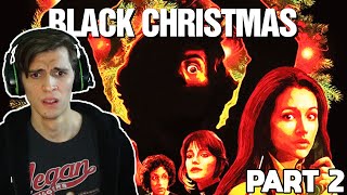 Black Christmas (1974) Movie REACTION!!! - Part 2 - (FIRST TIME WATCHING)