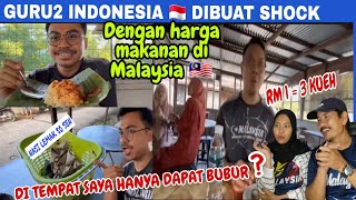 GURU2 INDONESIA🇲🇨 DIBUAT SHOCK DGN HARGA MAKANAN DI MALAYSIA@AboutSastra