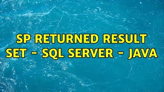 SP returned result set - SQL Server - Java