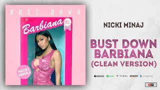 Bust Down Barbiana Thotiana Remix (CLEAN BEST VERSION) - Nicki Minaj